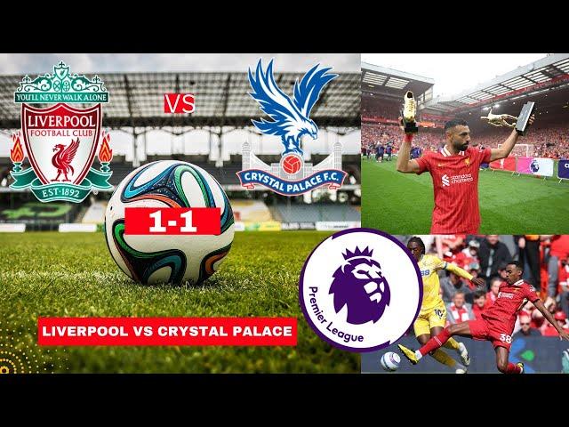 Liverpool vs Crystal Palace 1-1 Live Stream Premier League Football EPL Match Today Score Highlights