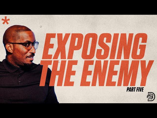 Exposing The Enemy Part. 5 // Spiritual Warfare Part. 15 // Thrive with Dr. Dharius Daniels