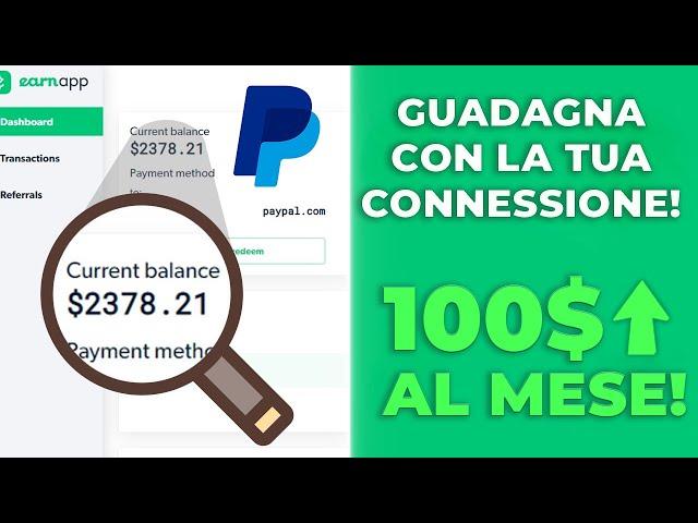 Earnapp - Guadagno passivo PayPal ( $30 -$100 AL MESE )