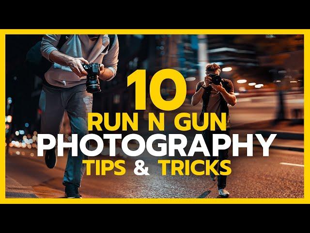 10 Run and Gun Photography Tips