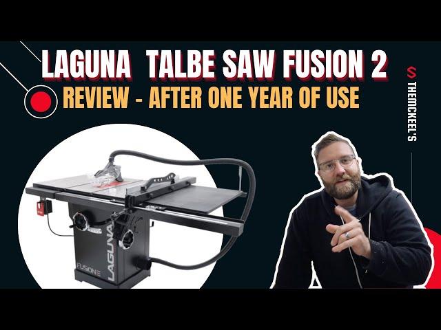 Laguna Table Saw Fusion 2  Review - After one year of use