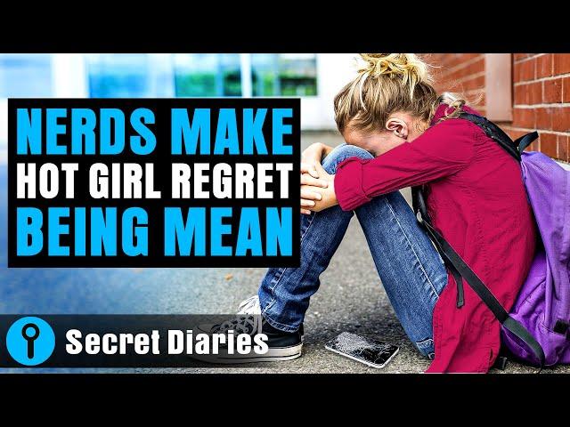 Nerds Make Hot Girl Regret Being Mean |  @secret_diaries