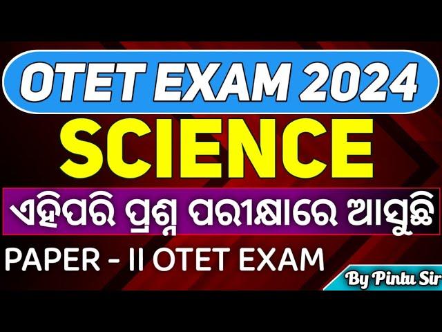 OTET EXAM 2024//OTET Science//OTET Paper II Science Classes//PAPER II Science Selected MCQs//