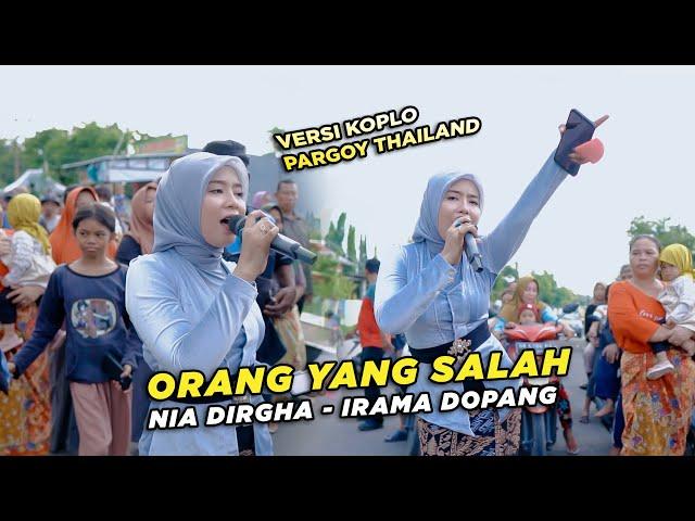 SANGAT LINCAH NIA DIRGHA NYANYIIN LAGU ORANG YANG SALAH VERSI KOPLO PARGOY THAILAND