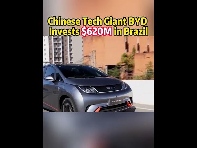 Chinese tech giant BYD invests $620M in Brazil #china#investing#technology#byd