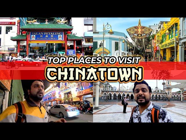 Top 11 places to visit in Chinatown, Kuala Lumpur | Tickets, Timings & all Tourist Places Chinatown