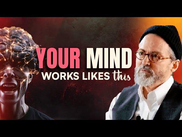 This how your mind works - Shaykh Hamza Yusuf