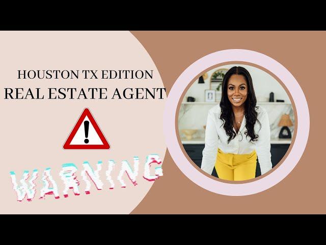 WARNING️ Watch this before becoming a Real Estate Agent in Houston, TX. Everything you need to know