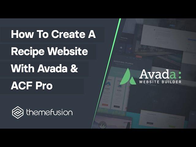 How To Create A Recipe Website With Avada & ACF Pro