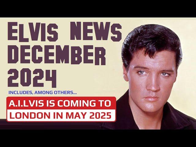 Elvis Presley News Report 2024: December. ELVIS EVOLUTION show gets release in May 2025 & MORE News!