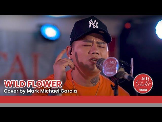 Wild Flower cover by Tawag ng Tanghalan Grand Champion Mark Michael Garcia | MD Studio