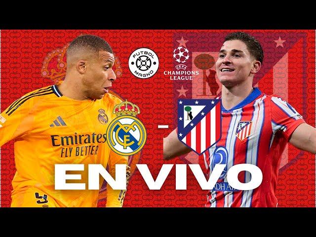  REAL MADRID VS ATLETI EN VIVO - CHAMPIONS LEAGUE POR FÚTBOL MAGNO