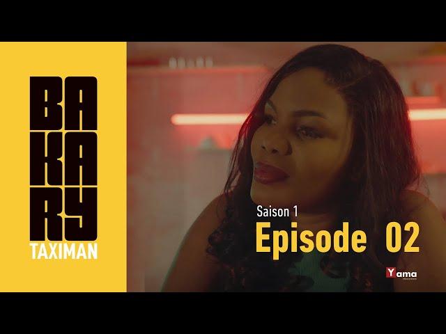 Série - BAKARY TAXIMAN - Saison 1 - Episode 2