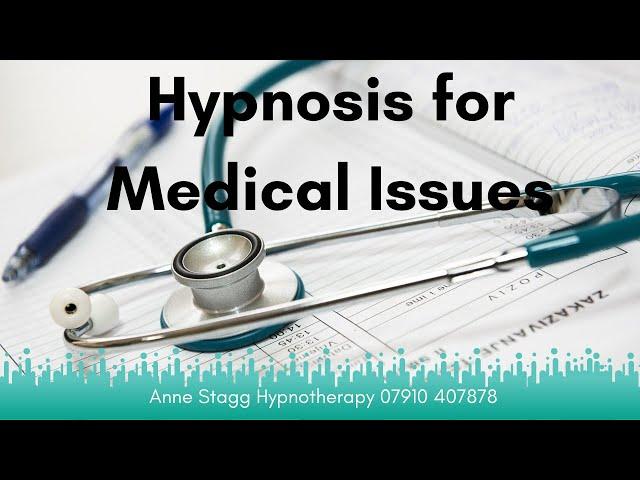 Hypnosis for medical issues