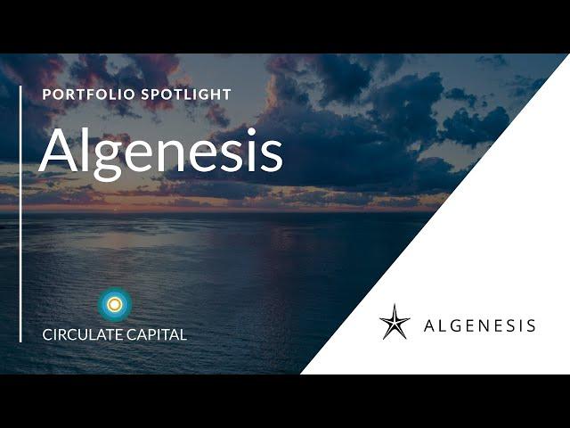 Circulate Capital Portfolio Spotlight: Algenesis Materials