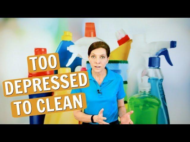 Too Depressed to Clean Your House?