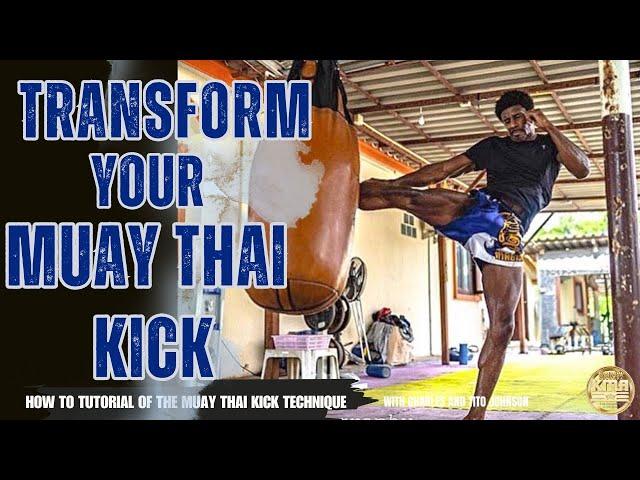 Perfect these Overlooked details to transform your Muay Thai Kick!