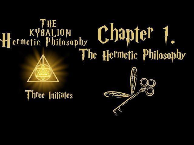 The Kybalion Chapter 1 The Hermetic Philosophy  Audiobook