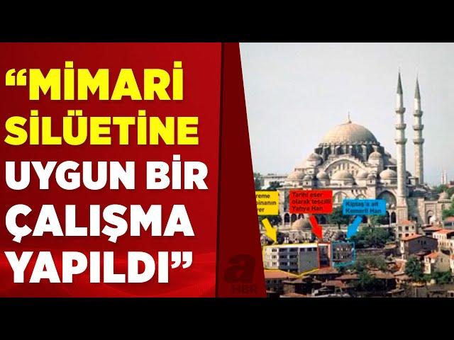 İlim Yayma Vakfı'ndan 'Süleymaniye Camii' açıklaması | A Haber