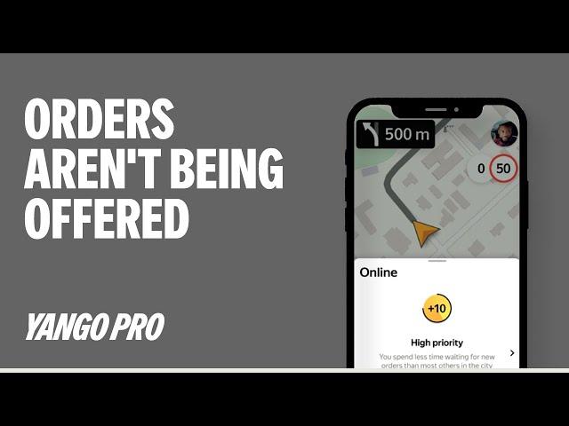 What to do if orders aren't being offered | Tuttorial | Yango Pro