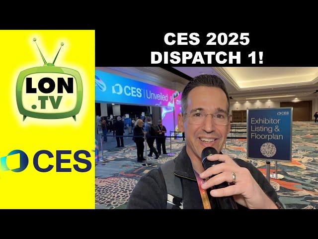 CES 2025 Dispatch 1 - Lots of Cool Tech from CES Unveiled!