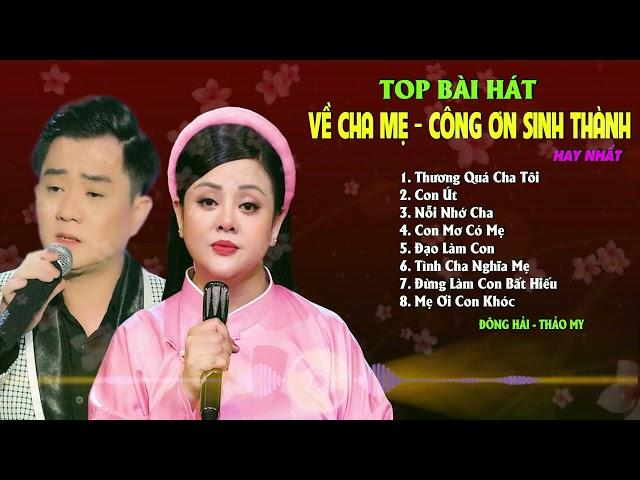 Top Bài Hát Về Cha Mẹ Công Ơn Sinh Thành Cực Hay, Con Út - Đông Hải, Thảo My | Giọng Ca Tỏa Sáng