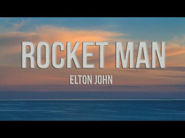 Elton John - Rocket Man (Lyrics)