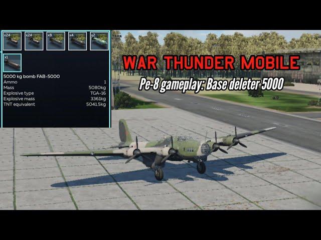 Pe-8 gameplay: 5000kg bombs instantly delete bases - War Thunder Mobile