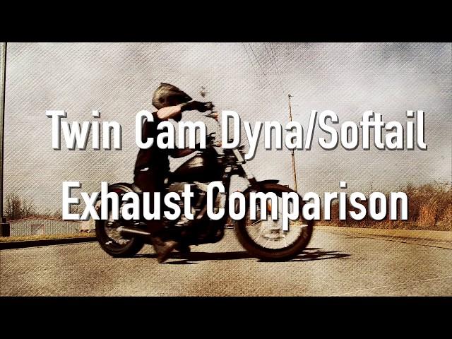 Harley Davidson Twin-Cam Dyna/Softail Exhaust Comparison