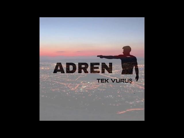 ADREN - TEK VURUŞ