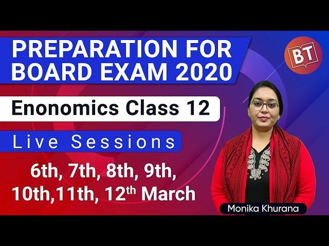 Economics Class 12 Exam Preparation & Revision notes 2020  Monika Khurana, Join Live session