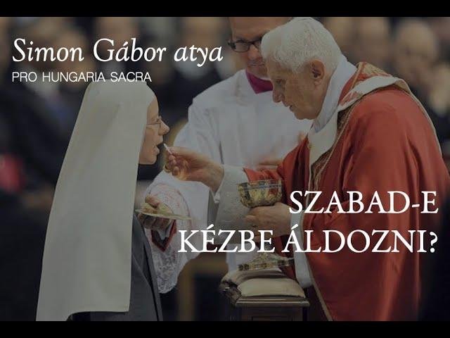 Szabad-e kézbe áldozni?