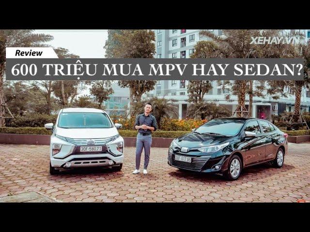 Trên dưới 600 triệu mua xe mới: sedan hay MPV 7 chỗ? |XEHAY.VN|