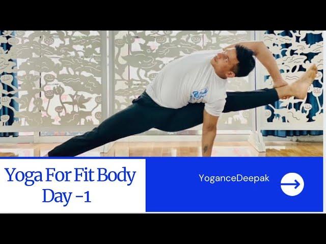 Yoga For Fit Body | Day - 1 | YoganceDeepak