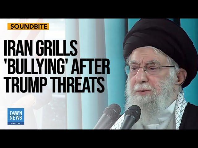 Khamenei Rejects Negotiation With US In First Speech After Trump's Letter | Dawn News English