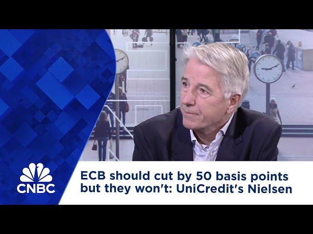 ECB should cut by 50 basis points but they won't: UniCredit's Nielsen