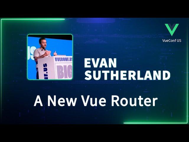 A New Vue Router | VueConf US 2024