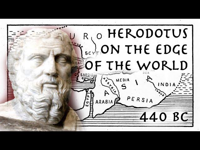 Herodotus on the Edge of the World // 440 BC // Ancient Greek Primary Source