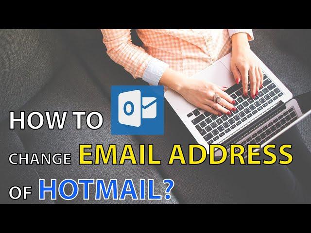 Hotmail Login 2020: How to Change Hotmail Into Outlook Email?