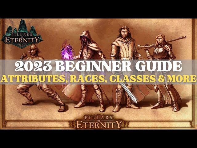 Pillars of Eternity - 2023 Beginner Guide (Attributes, Skills, Classes & More)