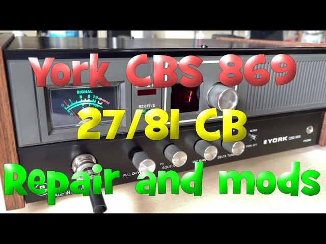 EP 127 - York CBS 869 27/81 CB radio , repair, mods and test.