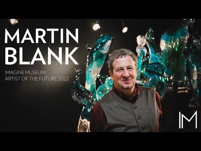 Martin Blank | Imagine Museum Artist of the Future 2022