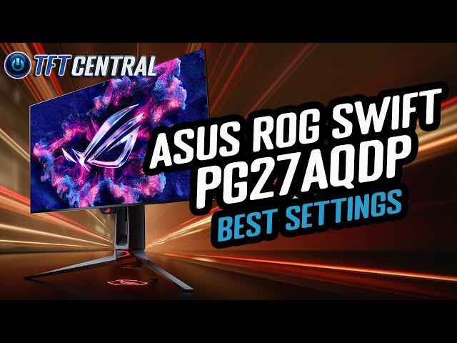 Best Settings Guide for the Asus ROG Swift PG27AQDP 480Hz OLED