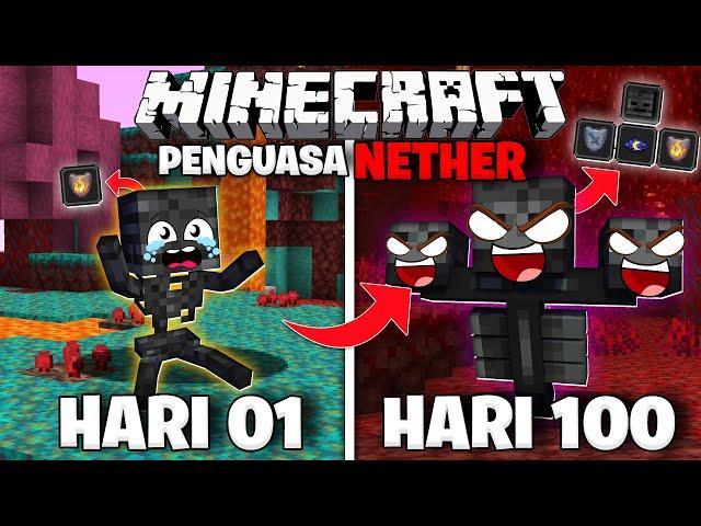 100 Hari Minecraft Tapi Aku Jadi Penguasa Nether Wither