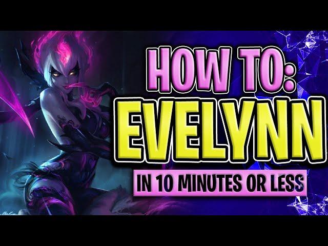 The PERFECT SOLOQUEUE champion| How to play EVELYNN in 10 minutes | League of Legends Jungle Guide