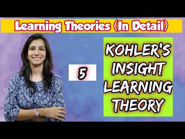 Insight Learning Theory by Kohler | B.Ed. | M.Ed. | UGC NET Education | Inculcate Learning | Ravina