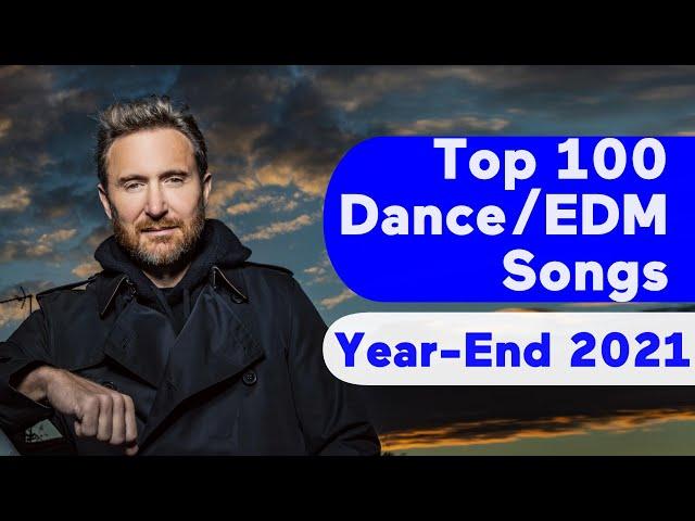  Top 100 Best Dance/Electronic/EDM Songs Of 2021 (Year-End Chart)