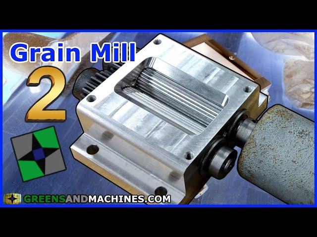 Building a Better Grain Mill