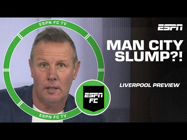 Manchester City are in a SLUMP and Liverpool can TAKE ADVANTAGE of it!  - Craig Burley | ESPN FC