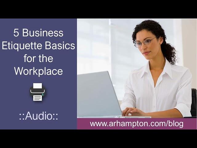 5 Business Etiquette Basics for the Workplace | Blog Audio